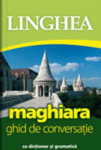 Maghiara. Ghid de conversatie. Editia a II-a