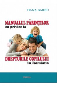 Manualul parintilor cu privire la drepturile copilului in Romania
