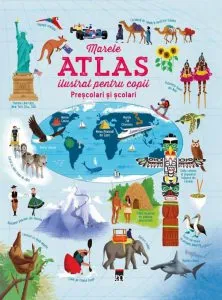 Marele atlas ilustrat pentru copii de Usborne