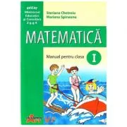 Matematica manual pentru clasa I de Steriana Chetroiu
