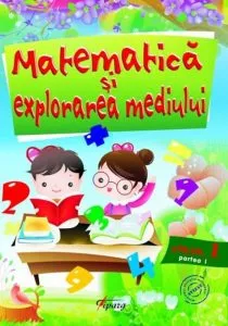 Matematica si explorarea mediului, clasa I, partea I de Marinela Chiriac