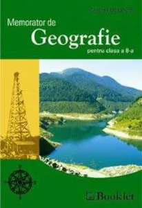 Memorator de geografie pentru clasa a VIII-a de Cristina Moldovan