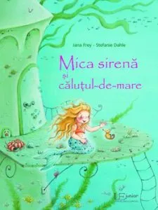 Mica sirena si calutul-de-mare de Stefanie Dahle