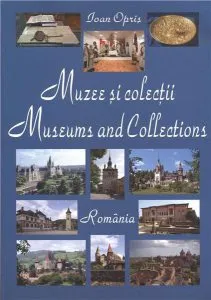 Muzee si colectii de Ioan Opris