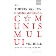 O istorie mondiala a comunismului. Incercare de investigatie istorica. Volumul 2, Cand moare corul. Victimele de Thierry Wolton