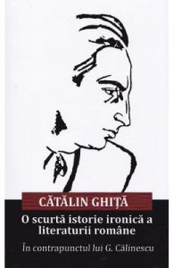 O scurta istorie ironica a literaturii romane