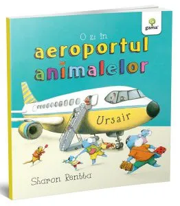 O zi în aeroportul animalelor. O zi în lumea animalelor de Sharon Rentta