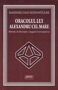 Oracolul lui Alexandru cel Mare de Massimiliano Kornmuller