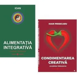 Pachet Alimentatia Integrativa, Condimentarea Creativa de Ioan Prisecaru