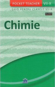 Pocket Teacher - Chimie - ghid pentru clasele VII-X