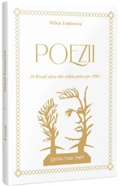 Poezii. 39 Poezii alese din editia princeps 1883