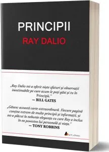 Principii. Învață să obții cât mai mult din fiecare efort pe care îl depui! (Ediție Lux) de Ray Dalio