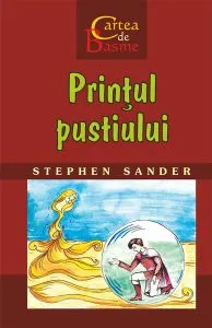 Prințul pustiului. Cartea de Basme de Stephen Sander