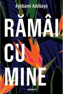Ramai cu mine de Ayobami Adebayo