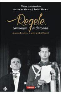 Regele, comunistii si Coroana