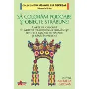 Sa coloram podoabe si obiecte strabune de Mihaela Grosan
