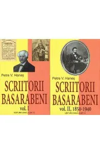 Scriitorii Basarabeni. Vol. 1 2 de Petre V. Hanes