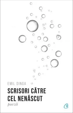 Scrisori catre cel nenascut de Emil Dinga