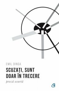 Scuzati, sunt doar in trecere. Proza scurta