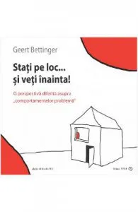 Stati pe loc... si veti inainta! de Geert Bettinger