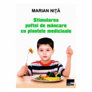 Stimularea poftei de mancare cu plantele medicinale