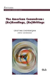 The American Conundrum: (Re)Readings, (Re)Writings de Cristina Cheveresan