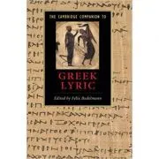 The Cambridge Companion to Greek Lyric de Felix Budelmann