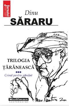 Trilogia taraneasca Vol.3: Crima pentru pamant