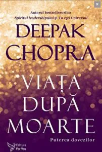 Viata dupa moarte de Deepak Chopra
