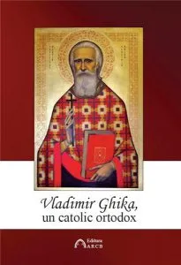 Vladimir Ghika, un catolic ortodox de Claudia Stan