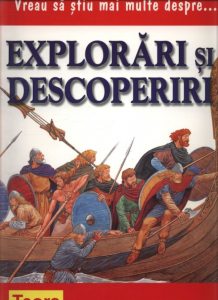 Vreau sa stiu mai multe despre explorari si descoperiri