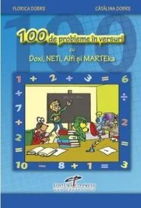 100 de probleme in versuri cu Doxi, Neti, Alfi si Marteka de Catalina Dobre