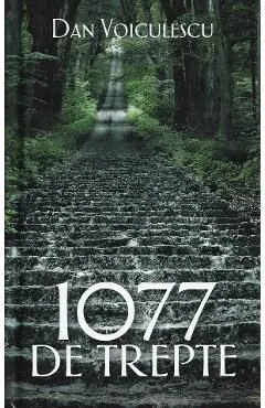 1077 de trepte de Dan Voiculescu