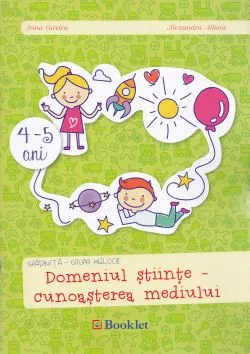 4-5 ani Grupa mijlocie domeniul Stiinte - Cunoasterea mediului