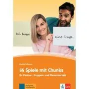 55 Spiele mit Chunks. für Partner-, Gruppen- und Plenumsarbeit de Eveline Schwarz