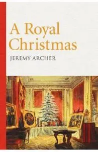 A Royal Christmas de Jeremy Archer