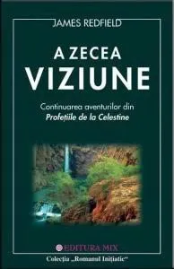 A zecea viziune. Mentinerea viziunii de James Redfield