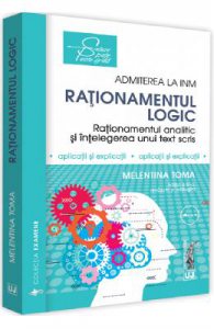 Admiterea la INM: Rationamentul logic Ed. 3