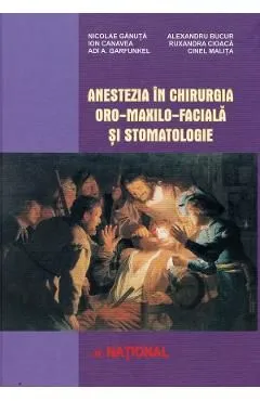 Anestezia in chirurgia oro-maxilo-faciala si stomatologie de Ion Canavea