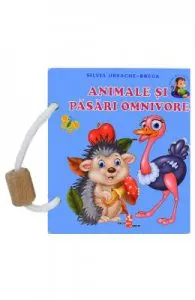 Animale si pasari omnivore de Silvia Ursache-Brega