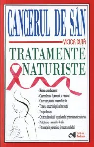 Cancerul de san. Tratamente naturiste de Victor Duta