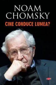 Cine conduce lumea? de Noam Chomsky