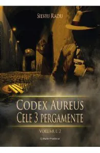 Codex Aureus. Cele trei pergamente Vol. 2 de Silviu Radu