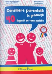 Consiliere parentala in gradinita - 40 de sugestii de teme posibile de Cristina Maria Barbacariu