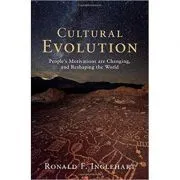 Cultural Evolution: People's Motivations are Changing, and Reshaping the World de Ronald F. Inglehart