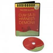 Cum sa-ti hranesti demonii. Audiobook de Tsultrim Allione