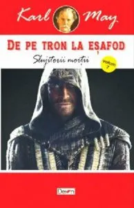 De pe tron la esafod 7 - Slujitorii mortii de Karl May