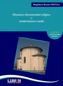 Dinamica fenomenului religios si modernizarea rurala de Roxana Magdalena Necula