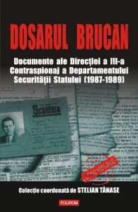 Dosarul Brucan. Documente ale Directiei a III-a Contraspionaj a Departamentului Securitatii Statului (1987-1989)