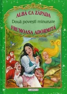 Doua povesti minunate: Alba ca Zapada - Frumoasa Adormita de Fratii Grimm